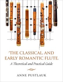 The Classical and Early Romantic Flute: A Theoretical and Practical Guide