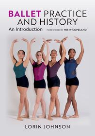 Ballet Practice and History: An Introduction