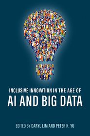 Inclusive Innovation in the Age of AI and Big Data