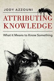 Attributing Knowledge: What It Means to Know Something