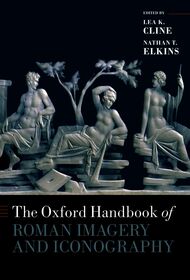 The Oxford Handbook of Roman Imagery and Iconography