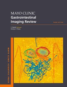 Mayo Clinic Gastrointestinal Imaging Review Mayo Clinic Gastrointestinal Imaging Review