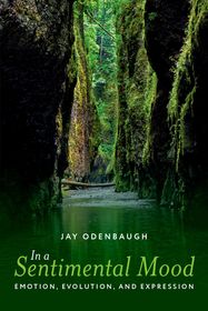 In a Sentimental Mood: Emotion, Evolution, and Expression