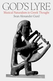 God's Lyre: Musical Naturalism in Greek Thought