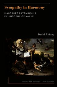 Sympathy in Harmony: Margaret Cavendish's Philosophy of Value