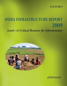 India Infrastructure Report 2009: Land - a Critical Resource for Infrastructure