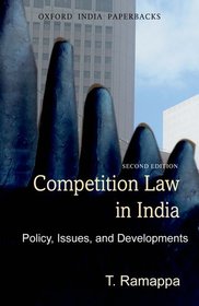 Competition Law in India, Second Edition: Policy, Issues and Developments Competition Law in India, Second Edition: Policy, Issues and Developments