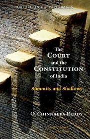 The Court and the Constitution of India: Summit and Shallows