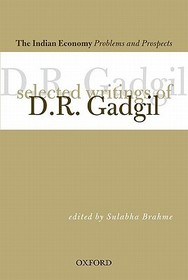 The India Economy: Problems and Prospects: Selected Writings of D.R Gadgil
