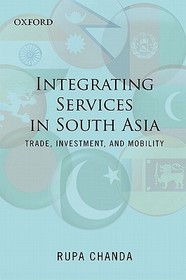 Regional Integration of Services in South Asia: Prospects and Challenges Regional Integration of Services in South Asia: Prospects and Challenges