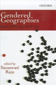 GENDERED GEOGRAPHIES: Space and Place in South Asia