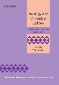 Sociology at the University of Lucknow: The First Half Century (1921-1975)