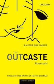 The Outcaste: Akkarmashi (Student Edition)