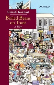 Boiled Beans on Toast: A Play