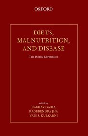 Diets, Malnutrition, and Disease: The Indian Experience