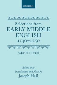 Selections from Early Middle English 1130-1250: Vol. 2: Notes