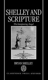 Shelley and Scripture: The Interpreting Angel