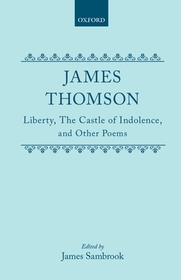 Liberty, The Castle of Indolence, and Other Poems