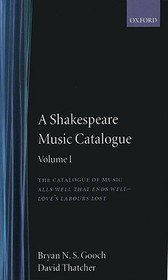 A Shakespeare Music Catalogue: Volume I