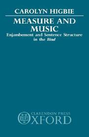 Measure and Music: Enjambement and Sentence Structure in the Iliad