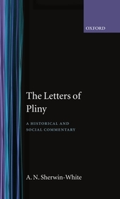 The Letters of Pliny: A Historical and Social Commentary