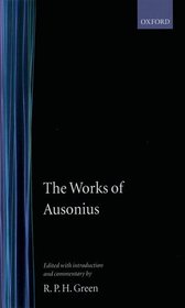 The Works of Ausonius: with Introduction and Commentary
