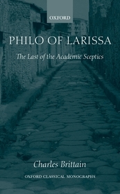 Philo of Larissa: The Last of the Academic Sceptics