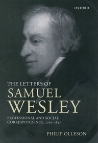 The Letters of Samuel Wesley: Professional and Social Correspondence 1797-1837