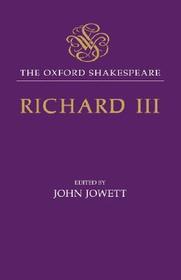 The Oxford Shakespeare: The Tragedy of King Richard III