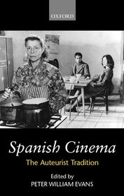 Spanish Cinema: The Auteurist Tradition