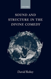 Sound and Structure in the Divine Comedy Sound and Structure in the Divine Comedy