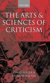 The Arts and Sciences of Criticism