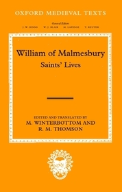 William of Malmesbury: Saints' Lives: Lives of ss. Wulfstan, Dunstan, Patrick, Benignus and Indract
