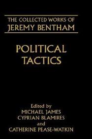 The Collected Works of Jeremy Bentham: Political Tactics