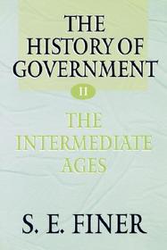 The History of Government from the Earliest Times: Volume II: The Intermediate Ages