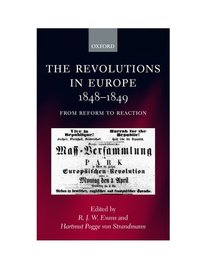The Revolutions in Europe, 1848-9: From Reform to Reaction