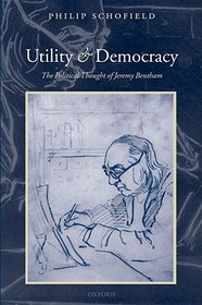 Utility and Democracy: The Political Thought of Jeremy Bentham