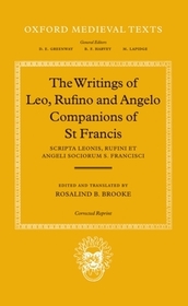 Scripta Leonis, Rufini et Angeli Sociorum S. Francisci: The Writings of Leo, Rufino and Angelo, Companions of St Francis