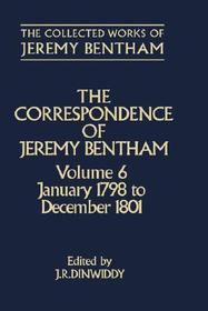 The Collected Works of Jeremy Bentham: Correspondence: Volume 6: January 1798 to December 1801