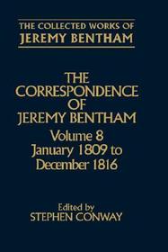 The Collected Works of Jeremy Bentham: Correspondence: Volume 8: January 1809 to December 1816