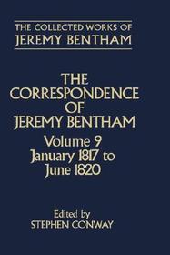 The Collected Works of Jeremy Bentham: Correspondence: Volume 9: January 1817 to June 1820