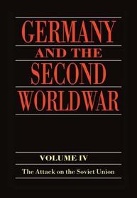 Germany and the Second World War: Volume 4: The Attack on the Soviet Union