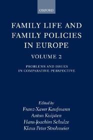 Family Life and Family Policies in Europe: Volume 2: Problems and Issues in Comparative Perspective