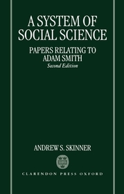 A System of Social Science: Papers Relating to Adam Smith