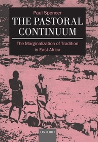 The Pastoral Continuum: The Marginalization of Tradition in East Africa