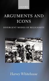 Arguments and Icons: Divergent Modes of Religiosity