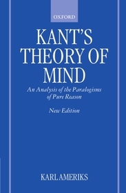 Kant's Theory of Mind: An Analysis of the Paralogisms of Pure Reason