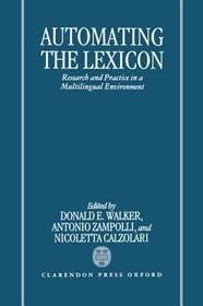 Automating the Lexicon: Research and Practice in a Multilingual Environment
