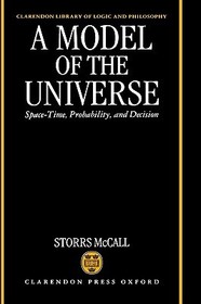 A Model of the Universe: Space-Time, Probability, and Decision