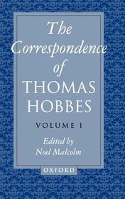 The Correspondence of Thomas Hobbes: The Correspondence of Thomas Hobbes: Volume I: 1622-1659